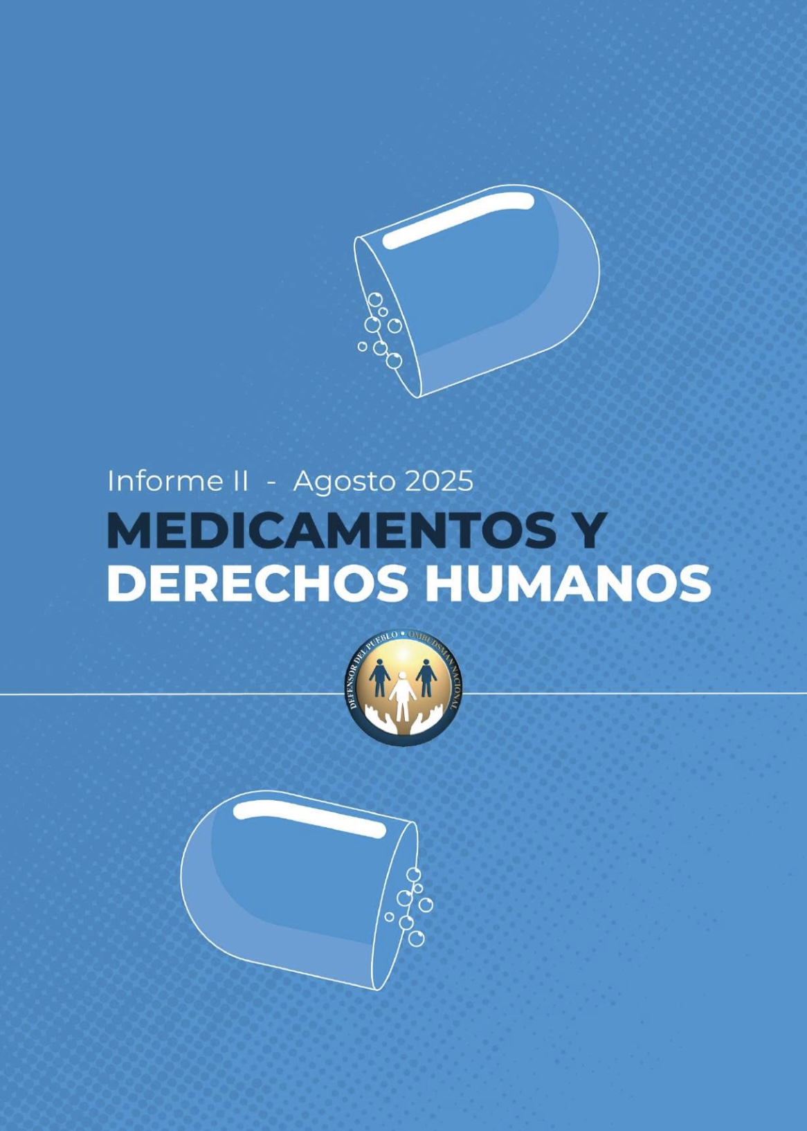 La Defensoría del Pueblo de la Nación presenta el segundo Informe sobre Medicamentos y Derechos Humanos
