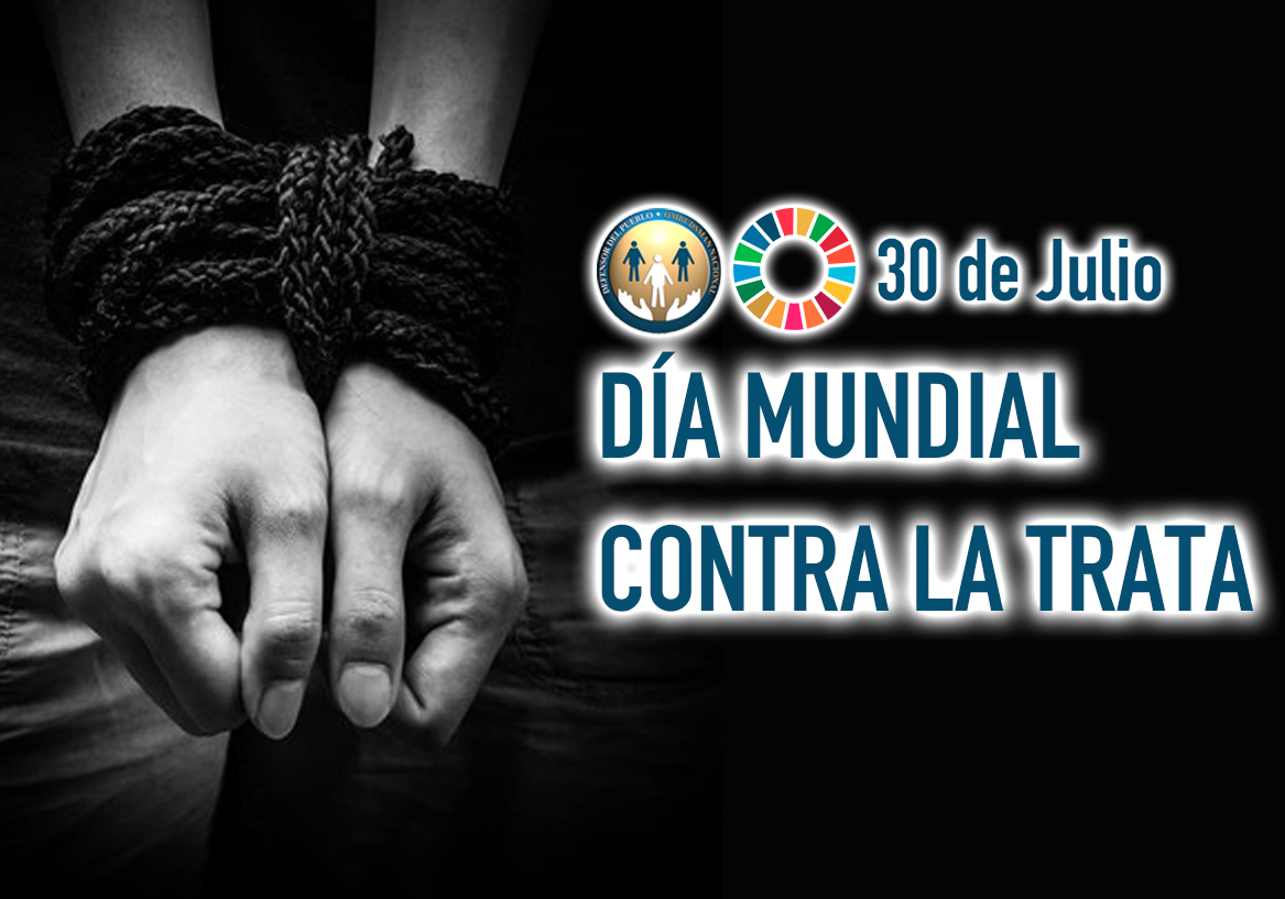 30 de julio: “Día Mundial Contra la Trata de Personas”